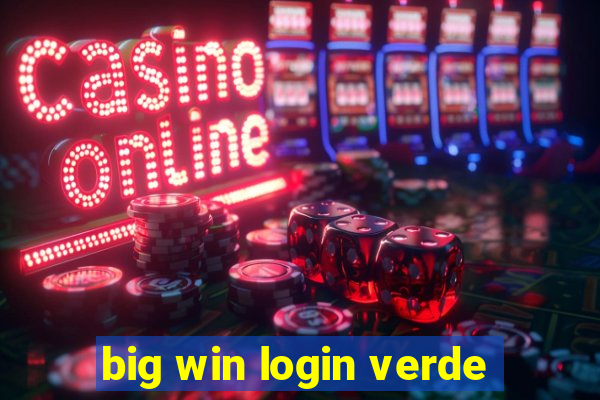 big win login verde