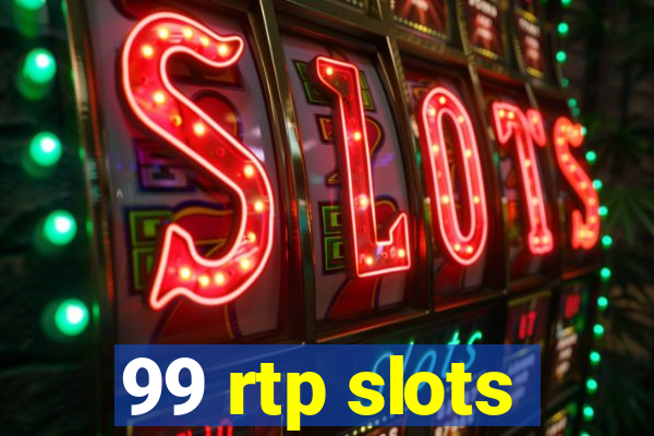 99 rtp slots