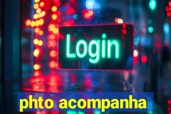 phto acompanha
