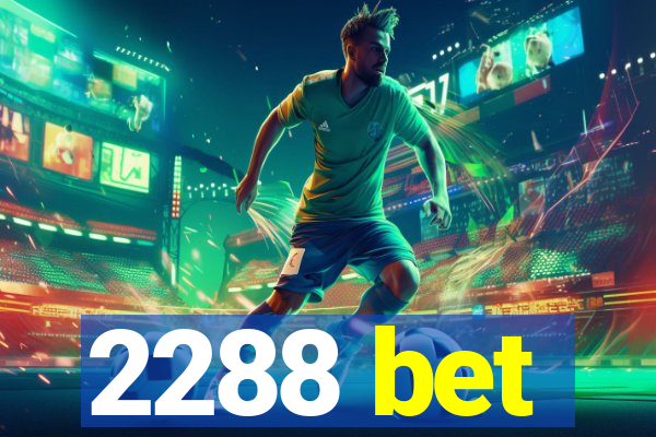 2288 bet