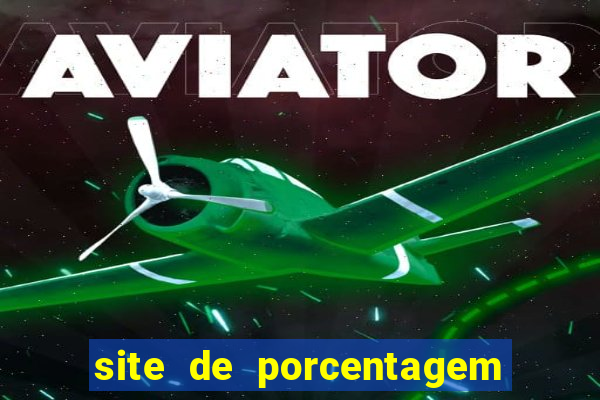 site de porcentagem slots pg