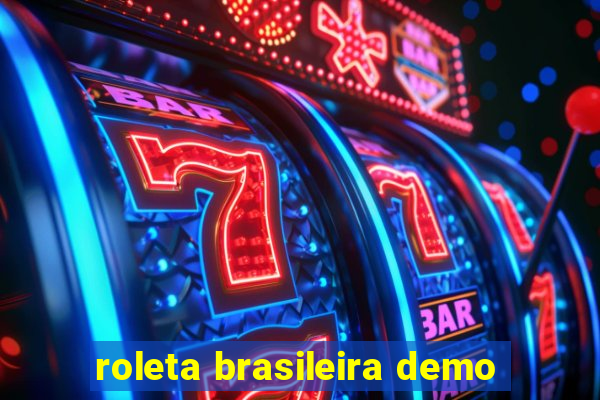 roleta brasileira demo