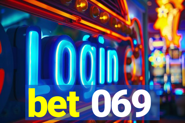 bet 069