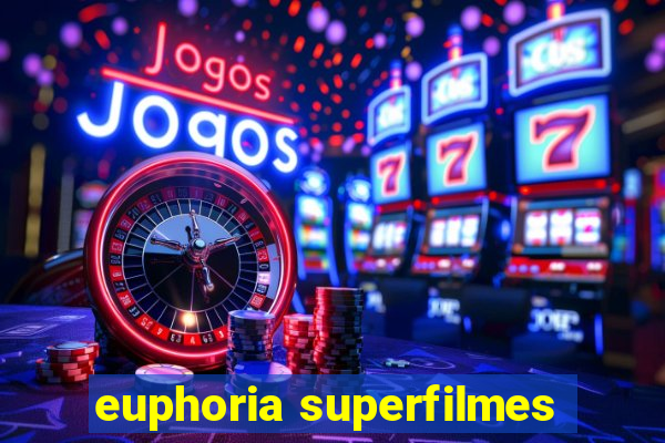 euphoria superfilmes