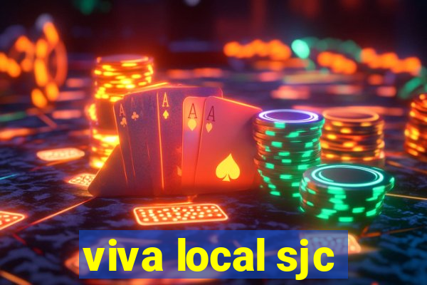 viva local sjc