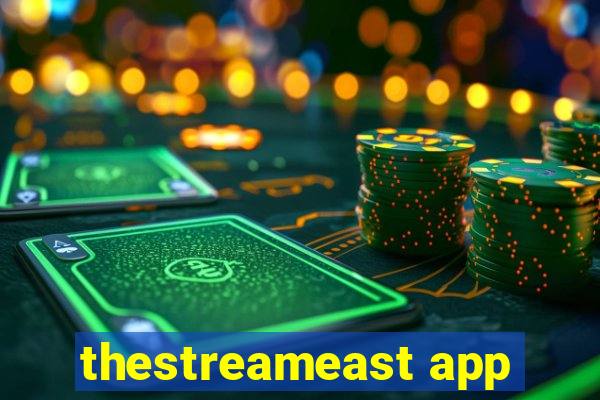thestreameast app