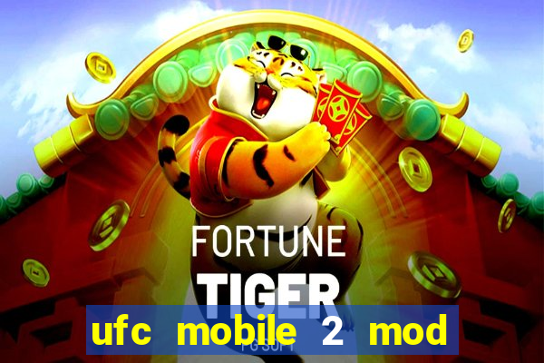 ufc mobile 2 mod apk unlimited money and gems