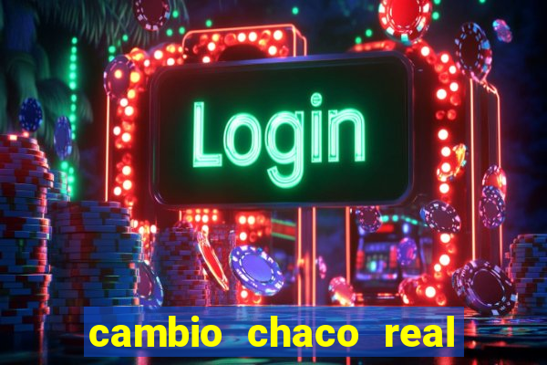 cambio chaco real en guarani