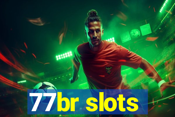 77br slots