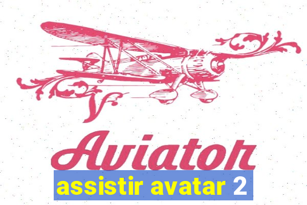 assistir avatar 2