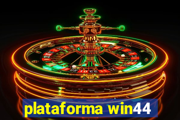 plataforma win44