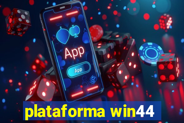 plataforma win44