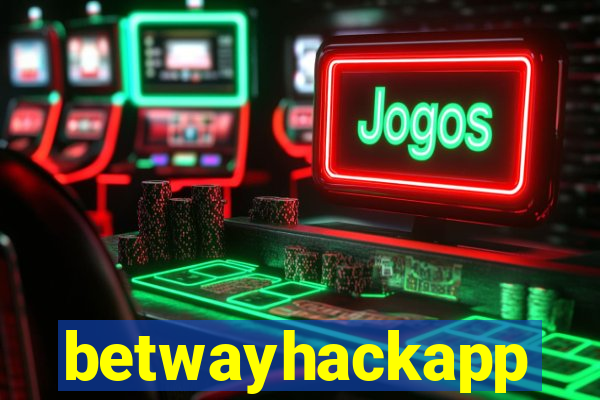 betwayhackapp