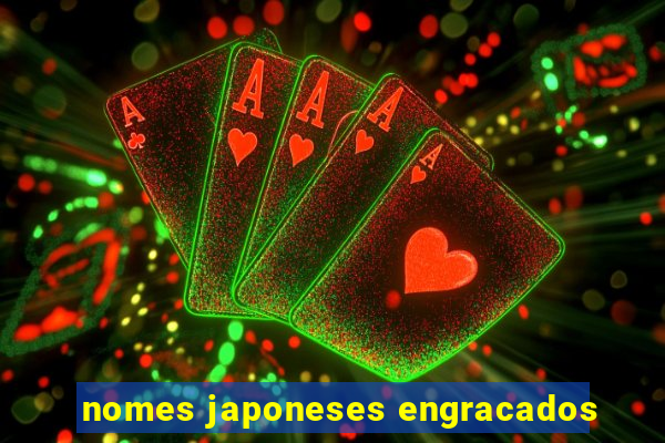 nomes japoneses engracados