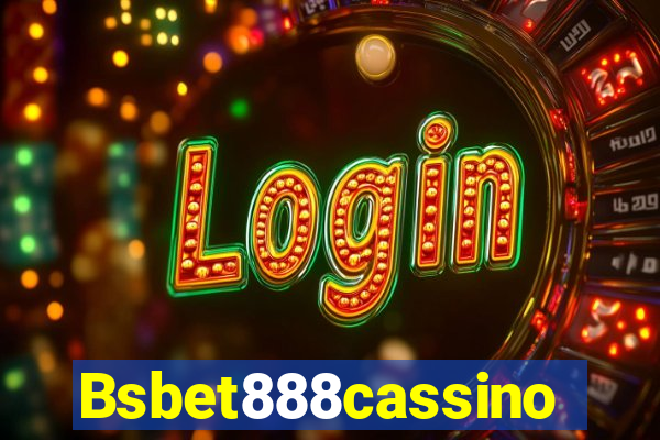 Bsbet888cassino