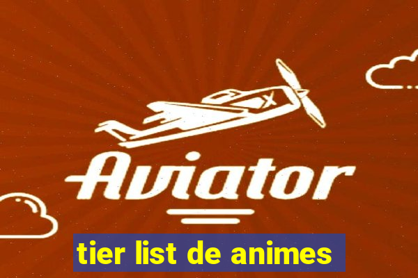 tier list de animes