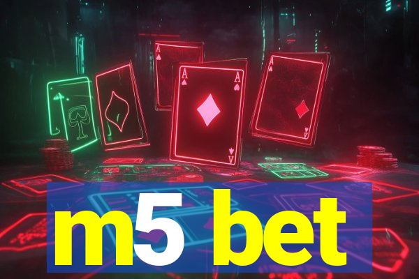 m5 bet