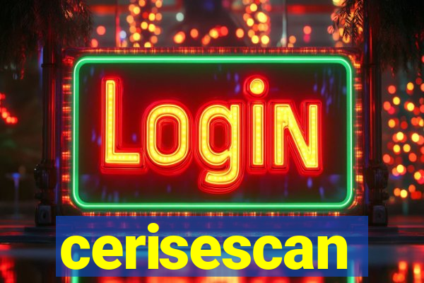 cerisescan