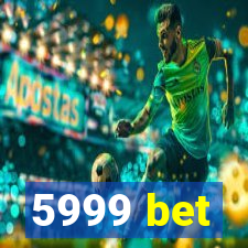 5999 bet