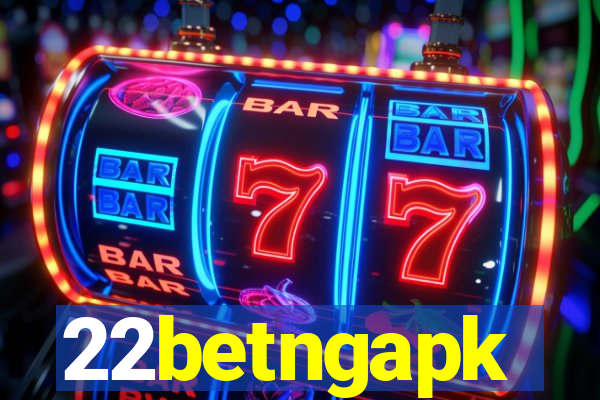 22betngapk