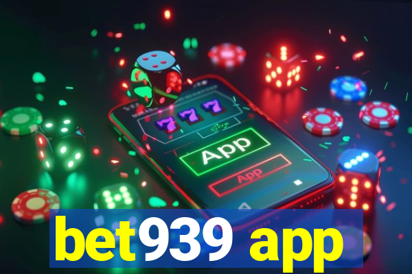 bet939 app