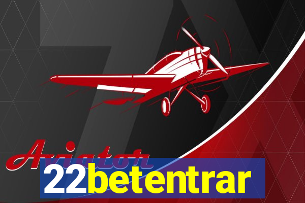 22betentrar