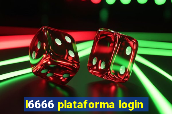 l6666 plataforma login