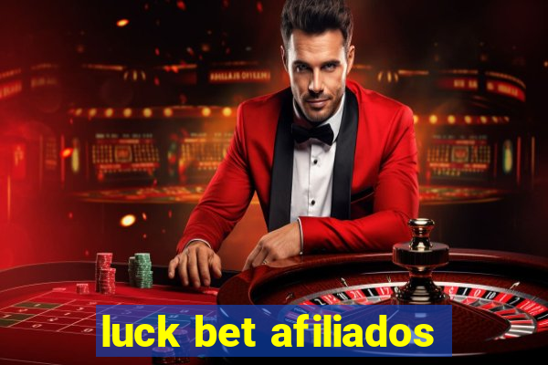 luck bet afiliados