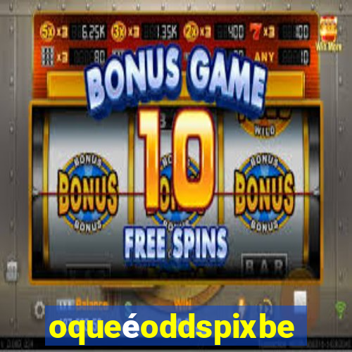 oqueéoddspixbet