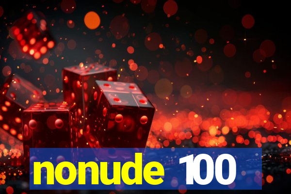 nonude 100