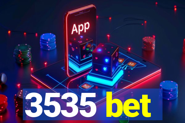 3535 bet