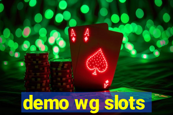 demo wg slots
