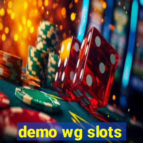 demo wg slots