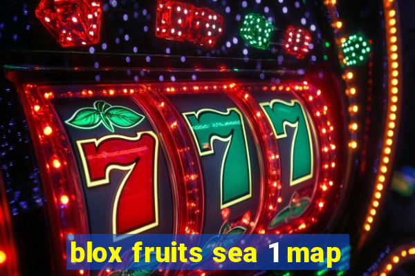 blox fruits sea 1 map