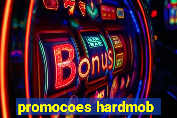 promocoes hardmob