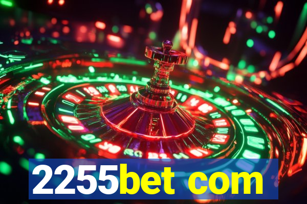 2255bet com