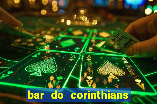 bar do corinthians em fortaleza