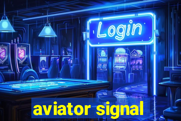 aviator signal