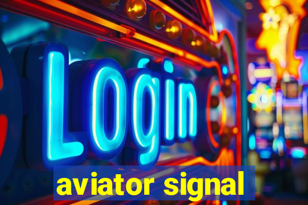 aviator signal