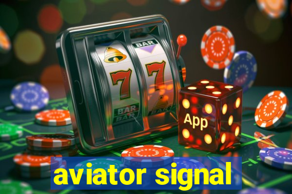 aviator signal