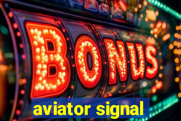 aviator signal