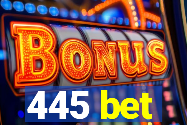 445 bet
