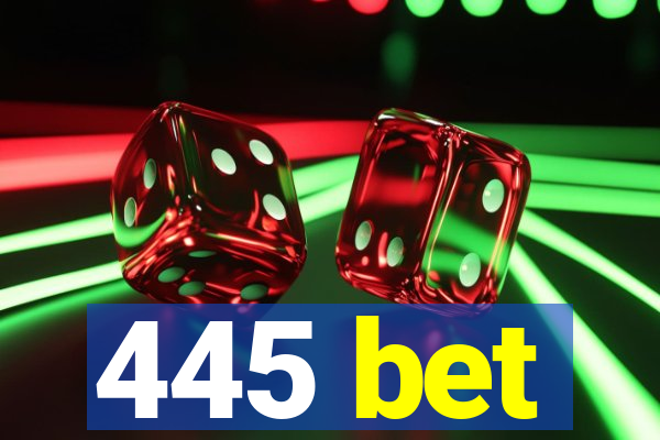 445 bet