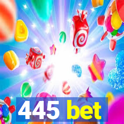 445 bet