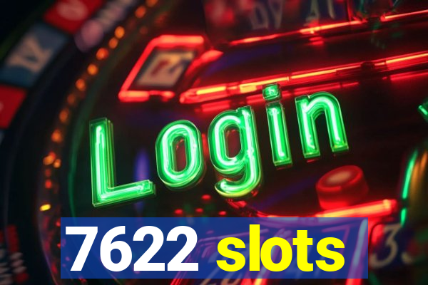 7622 slots
