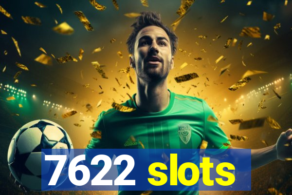 7622 slots