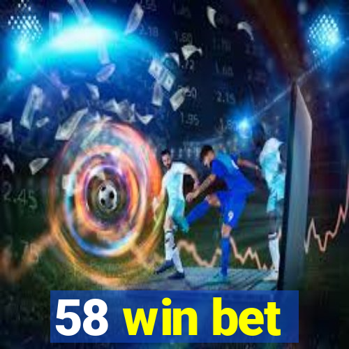 58 win bet