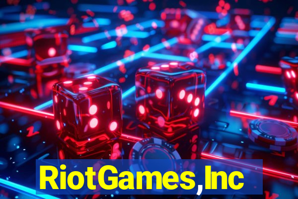 RiotGames,Inc
