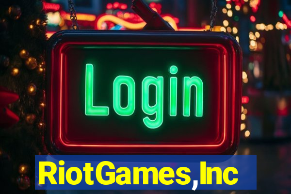 RiotGames,Inc