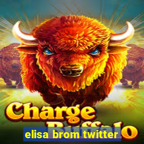 elisa brom twitter